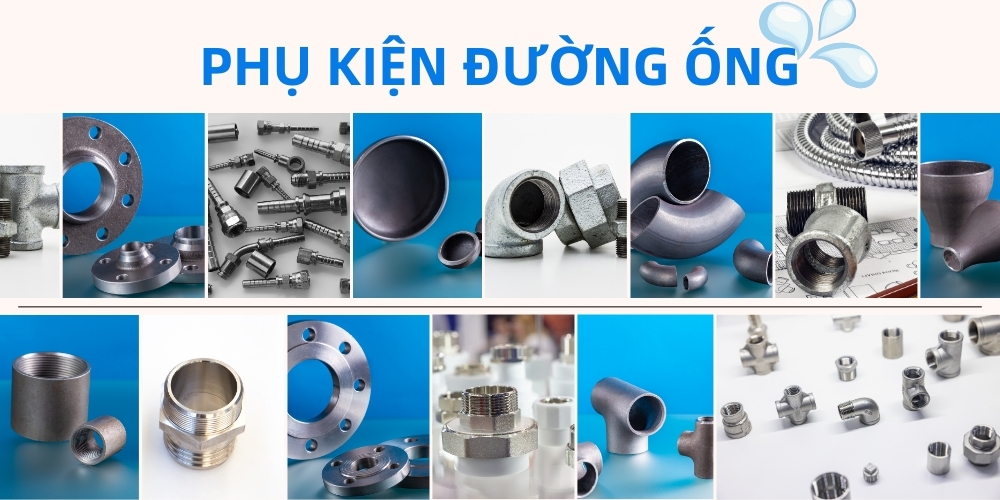 Các loại phụ kiện ống THP cung cấp