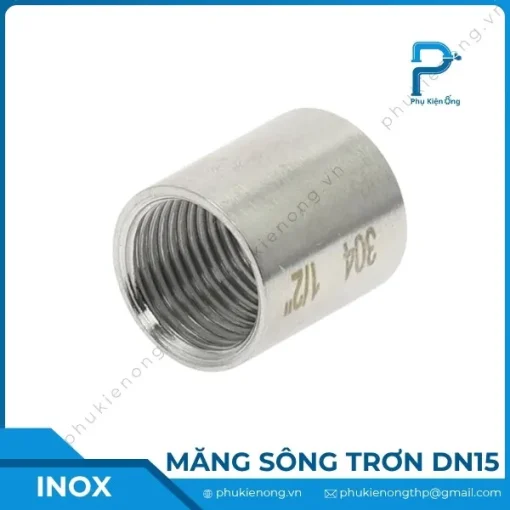 Măng sông ren trơn inox DN15