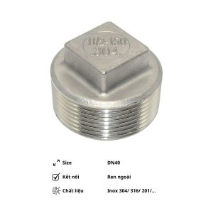 Nút bịt ren ngoài inox DN40