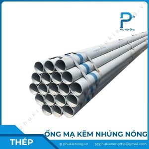 Ống thép mạ kẽm nhúng nóng