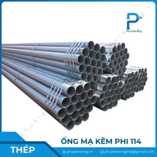 Ống thép mạ kẽm Phi 114mm