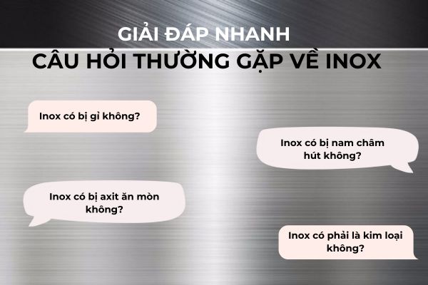 Giải đáp các câu hỏi thường gặp về inox