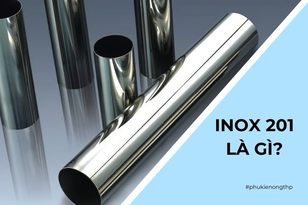 Inox 201 là gì? Inox 201 bị gỉ không? Có tốt không?