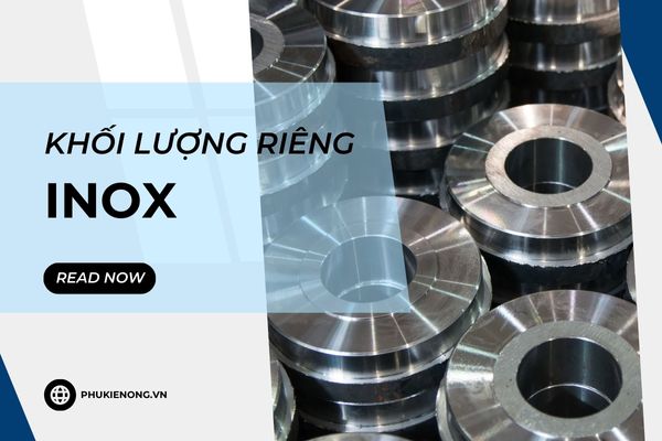 Bảng tra khối lượng riêng inox 304, 201, 316