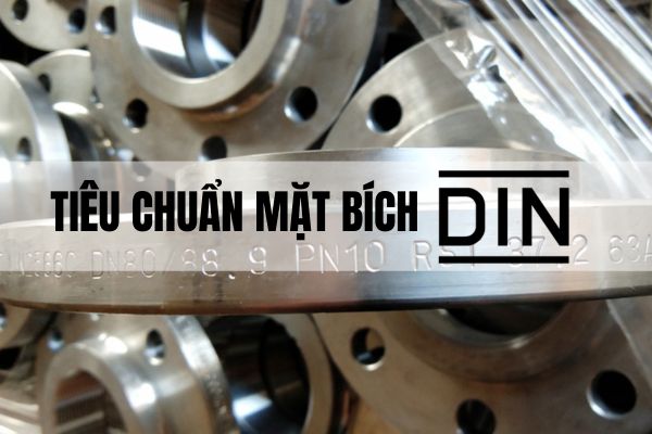 Tiêu chuẩn mặt bích DIN là gì? DIN PN6 PN10 PN16 PN25 PN40