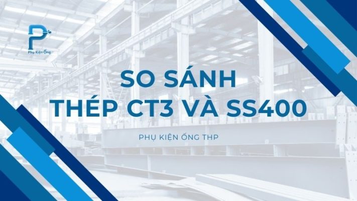 So sánh thép CT3 và SS400