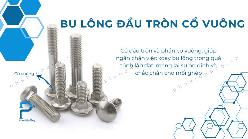 Bu lông đầu tròn cổ vuông tạo liên kết chắc chắn