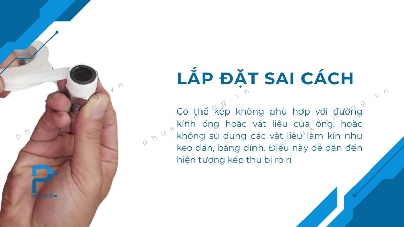 Lắp đặt sai cách khiến kép thu bị rỉ nước