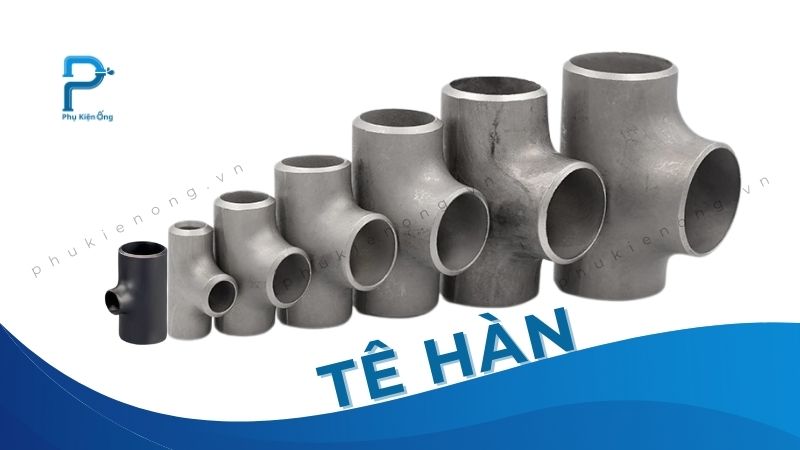 Tê hàn là gì? Tìm hiểu các loại tê hàn thông dụng