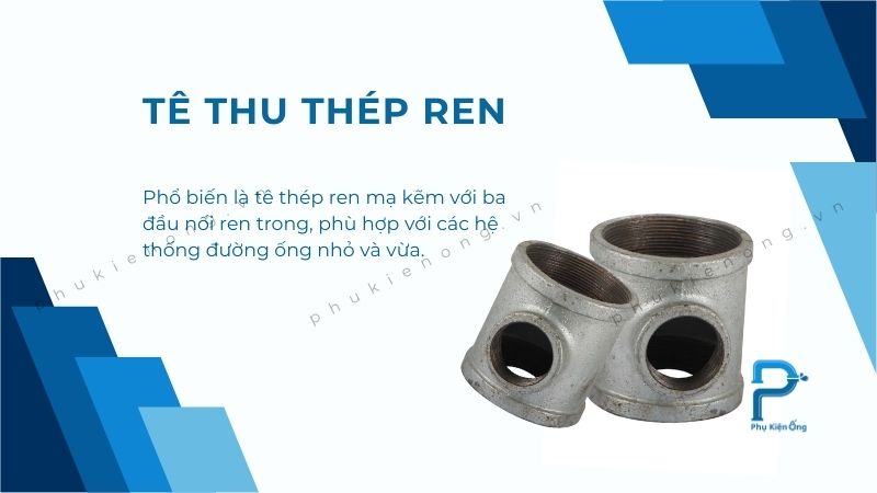 Tê thu thép ren phổ biến là ren mạ kẽm