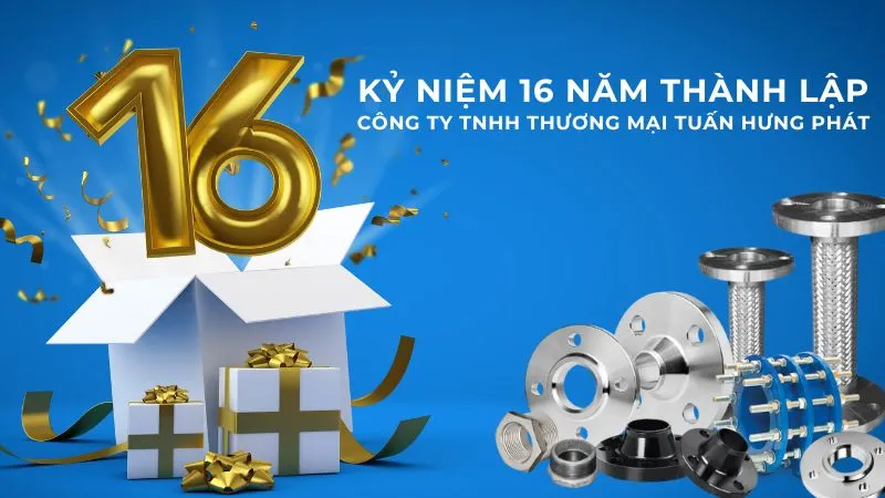 Kỷ niệm 16 năm phát triển Công ty TNHH Thương mại Tuấn Hưng Phát (2009 - 2025)