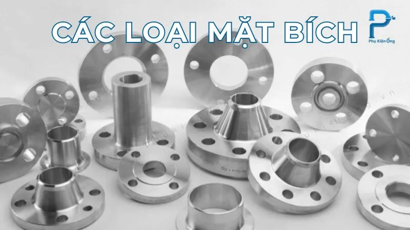 7+ Các loại mặt bích thông dụng và cách lựa chọn phù hợp nhất