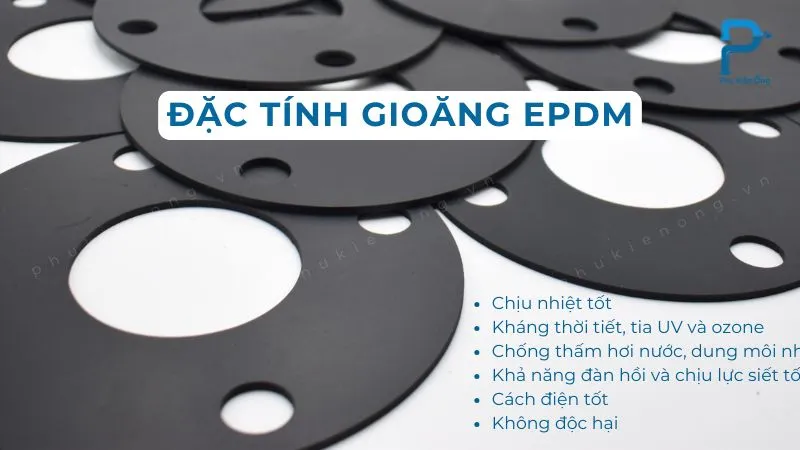 Các đặc tính nổi bật của gioăng làm kín EPDM