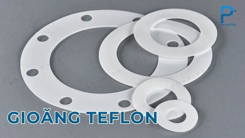 Gioăng mặt bích Teflon là gì? Ưu điểm, đặc tính và địa chỉ mua