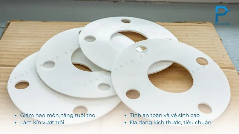 Các ưu điểm khi sử dụng gioăng PTFE