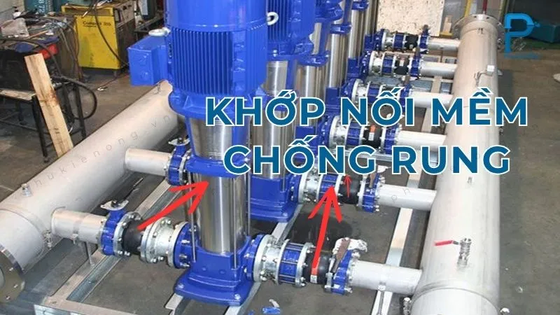 Các loại khớp nối mềm chống rung và ứng dụng thực tế trong công nghiệp