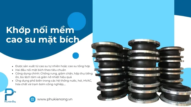 Khớp nối mềm cao su mặt bích giúp chống rung, giảm chấn và hấp thụ tiếng ồn