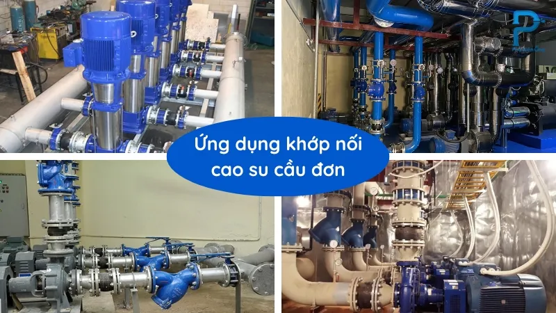 Các hệ thống sử dụng khớp nối cao su cầu đơn