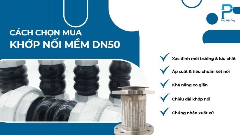 5 tiêu chí chọn mua khớp nối mềm DN50 phù hợp với hệ thống