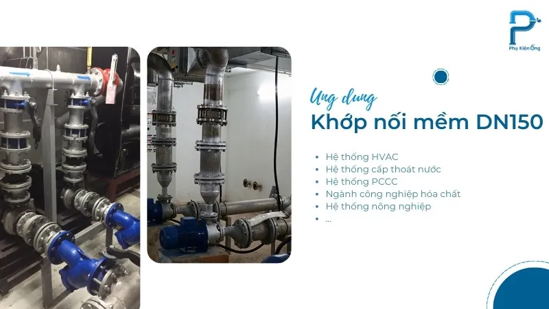 Các hệ thống sử dụng khớp nối mềm DN150 thông dụng