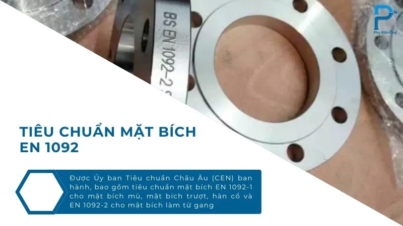 Tiêu chuẩn mặt bích EN 1092 được ban hành nhằm đảm bảo các thông số mặt bích