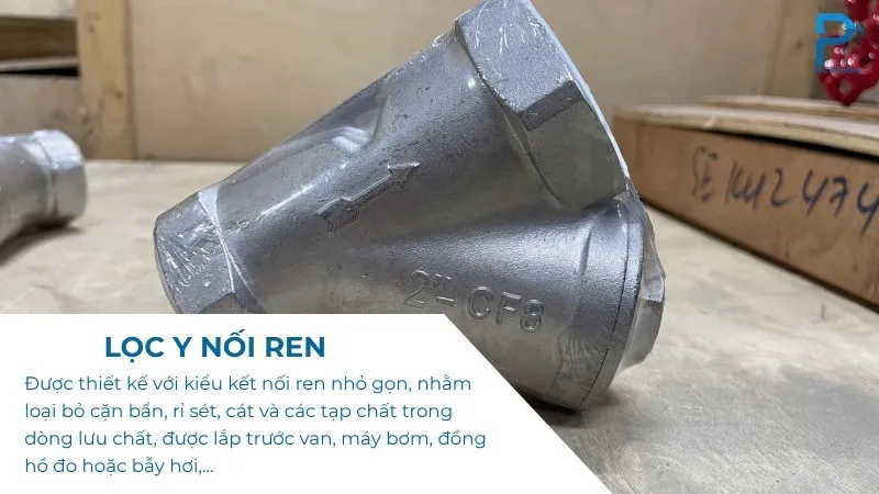Lọc y nối ren giúp lọc cặn trong đường ống nhỏ