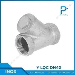 Y lọc inox DN40 nối ren, lắp ống phi 49mm