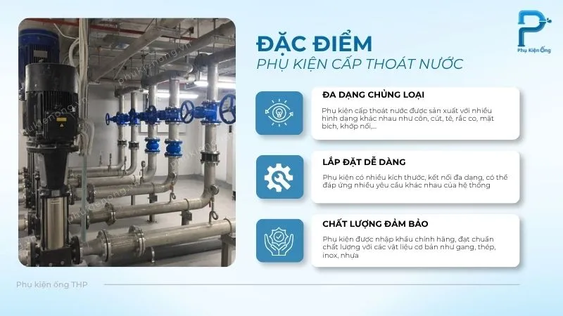 Đặc điểm phụ kiện cấp thoát nước