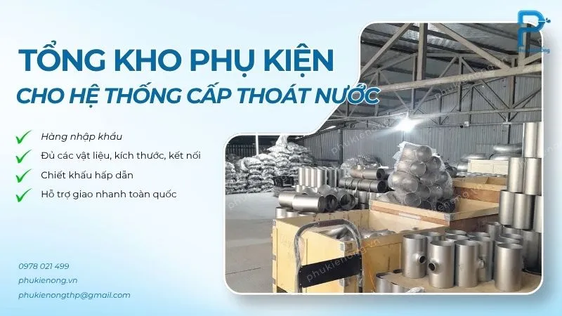 Tổng kho phụ kiện cho hệ thống cấp thoát nước