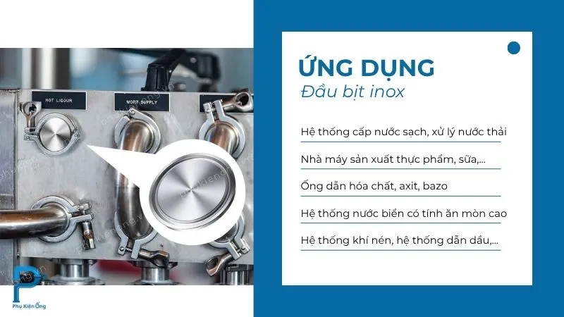 Các hệ thống sử dụng đầu bịt ống inox